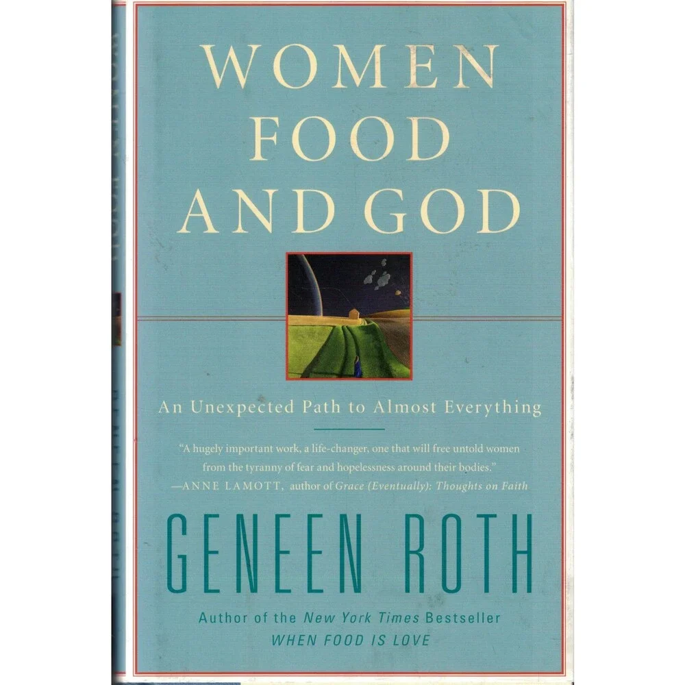 Women Food and God: An Unexpected Path to Almost Everything